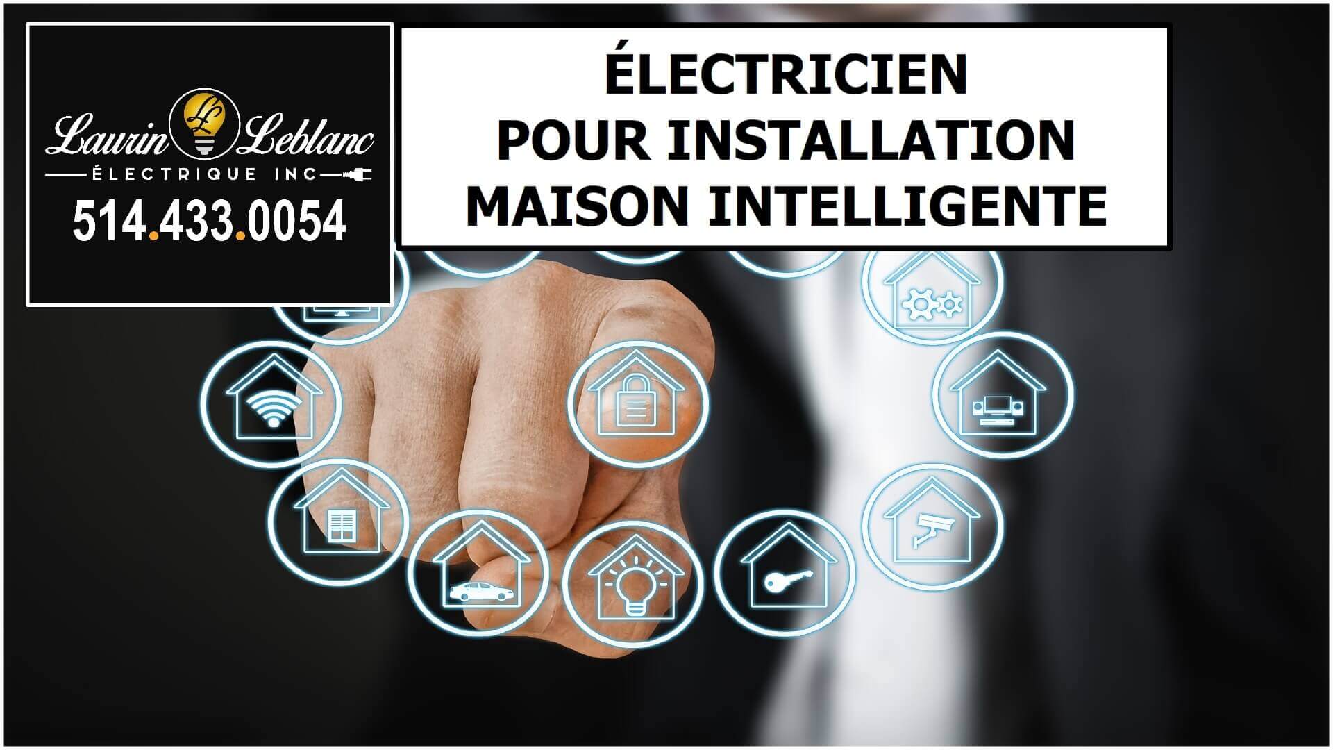 Installation maison intelligente à St-Laurent